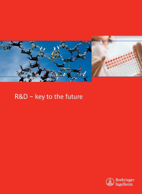 R&amp;D â€“ key to the future - Boehringer-Ingelheim