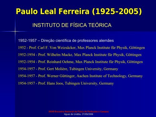 Paulo Leal Ferreira (1925-2005) - Instituto de FÃ­sica TeÃ³rica - Unesp