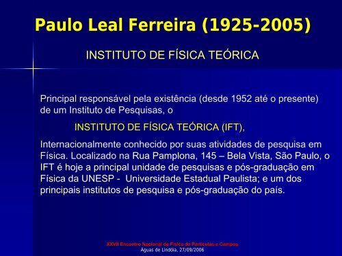 Paulo Leal Ferreira (1925-2005) - Instituto de FÃ­sica TeÃ³rica - Unesp