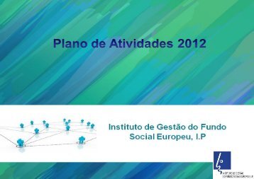 Plano de Atividades 2012 - Instituto de GestÃ£o do Fundo Social ...