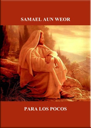 para los pocos - Iglesia Cristiana GnÃ³stica Litelantes y Samael Aun ...