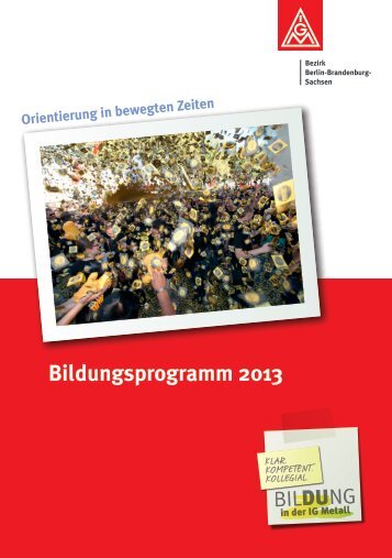 Bildungsprogramm 2013 - IG Metall Bezirk Berlin-Brandenburg ...