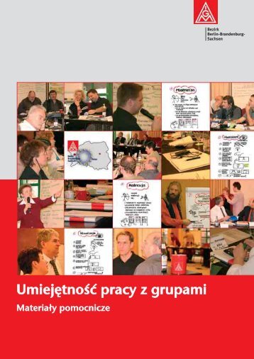 UmiejÄtnoÅÄ pracy z grupami - IG Metall Bezirk Berlin-Brandenburg ...