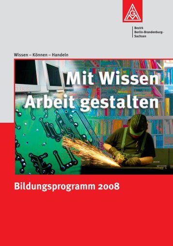 Bildungsprogramm 2008 - IG Metall Bezirk Berlin-Brandenburg ...