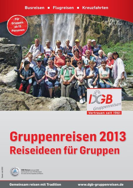 Gemeinsam die Welt entdecken - Gruppenreisen 2013