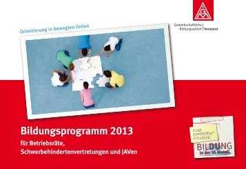 Zentrales Bildungsprogramm 2013 für Betriebsräte - IG Metall