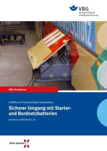 Sicherer Umgang mit Starter- und Bordnetzbatterien - VBG