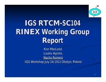 IGS RTCM-SC104 RINEX Working Group Report