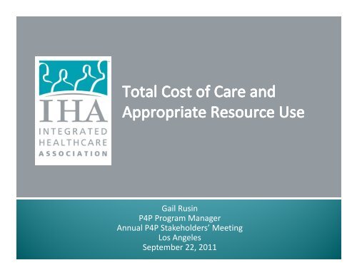 Total Cost of Care and Appropriate Resource Use - Integrated ...