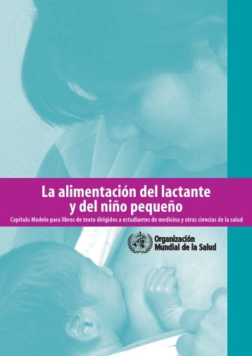 La alimentaciÃ³n del lactante y del niÃ±o pequeÃ±o - libdoc.who.int ...