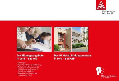 Das IG Metall Bildungszentrum in Lohr – Bad Orb Die ...
