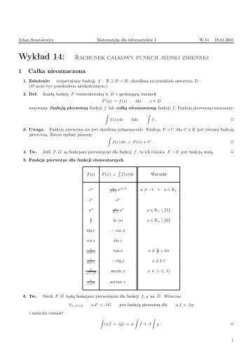 Wykład 14: Rachunek całkowy funkcji jednej zmiennej 1 Całka ...