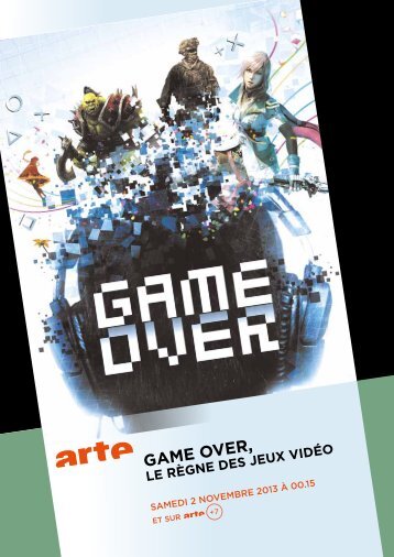 Game Over, le rèGne des jeux vidéO - Arte