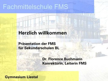 Präsentation FMS für Sekundarschulen BL - Gymnasium Liestal