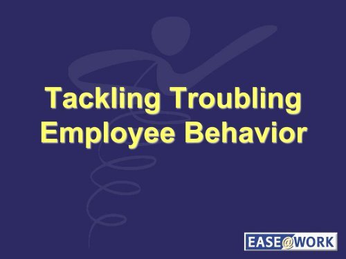 Tackling Troubling Employee Behavior