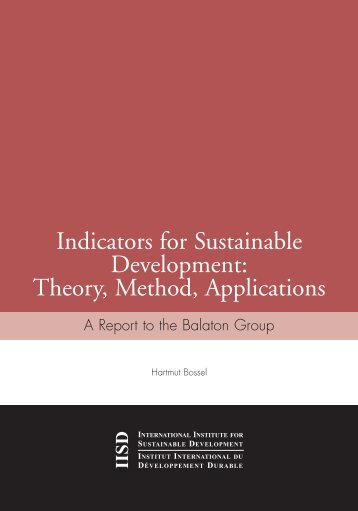 Indicators for Sustainable Development: Theory, Method, Applications