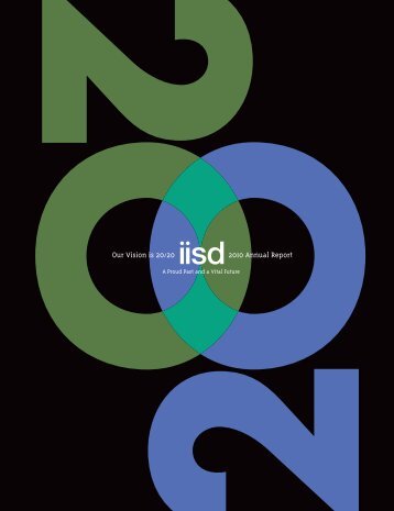 A Proud Past and a Vital Future: IISD 2010 Annual Report