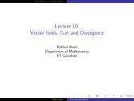 Lecture 10: Vector fields, Curl and Divergence