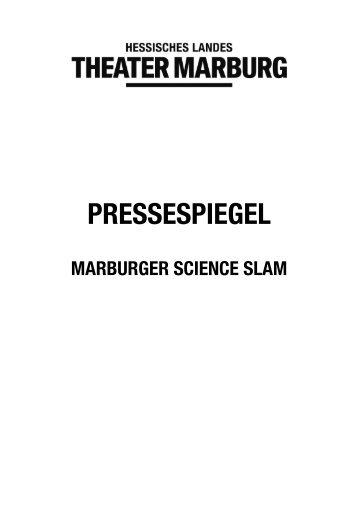 Pressespiegel Science Slam 1-9 - Theater Marburg