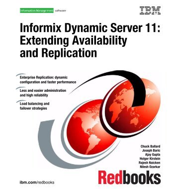 Informix Dynamic Server 11: Extending Availability and Replication