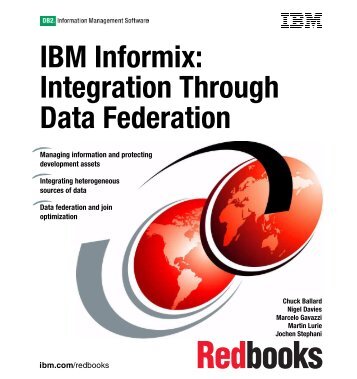 IBM Informix: Integration Through Data Federation - International ...