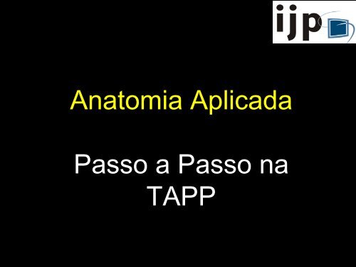 Anatomia CirÃºrgica Aplicada HÃ©rnia Inguinal LaparoscÃ³pica - IJP