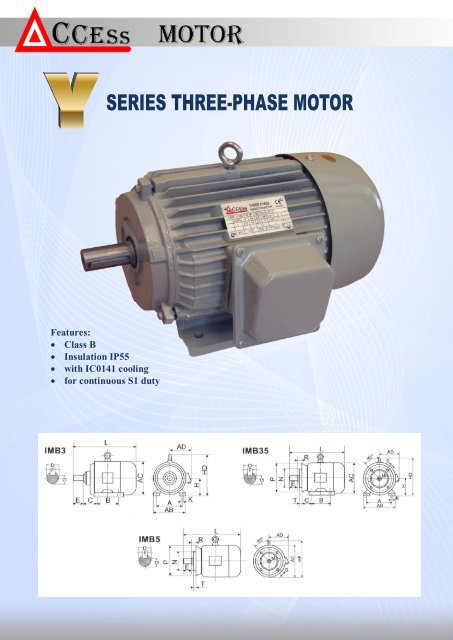 Features: â¢ Class B â¢ Insulation IP55 â¢ with IC0141 cooling â¢ for ...