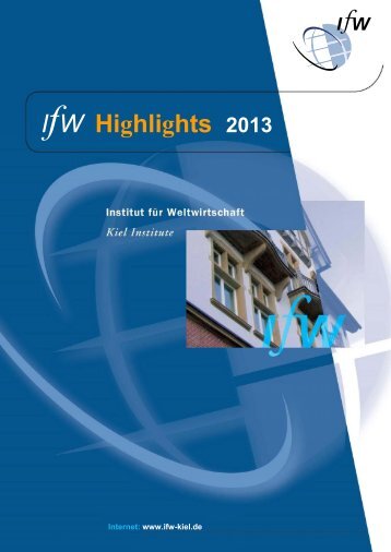 IfW Highlights 2013 - Institut für Weltwirtschaft