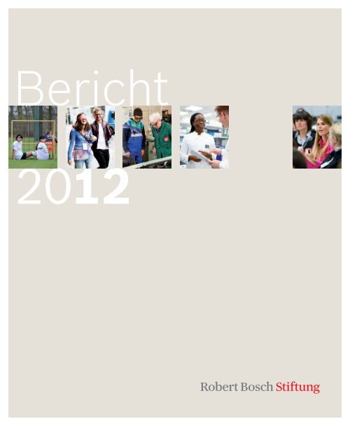 Bericht 2012 (PDF) - Robert Bosch Stiftung