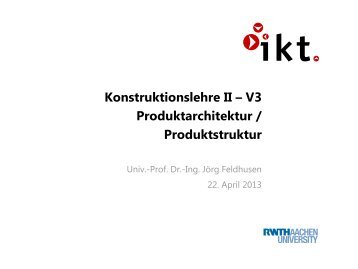 Produktarchitektur - Institut für Allgemeine Konstruktionstechnik IKT ...