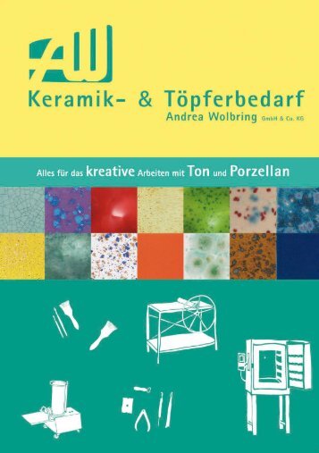 Andrea Wolbring Katalog - Keramikbedarf und Töpferbedarf ...