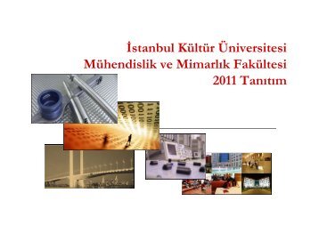 İstanbul Kültür Üniversitesi Mühendislik ve Mimarlık Fakültesi 2011 ...