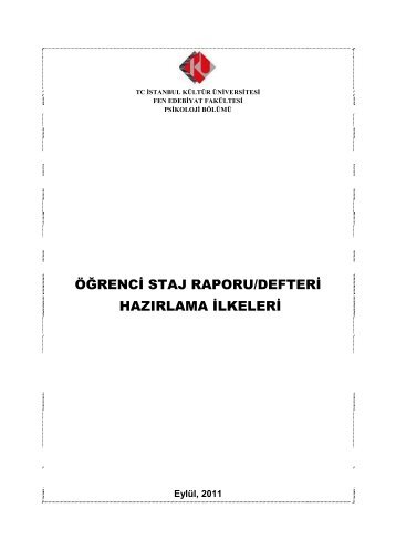 öğrenci staj raporu/defteri hazırlama ilkeleri - İstanbul Kültür ...