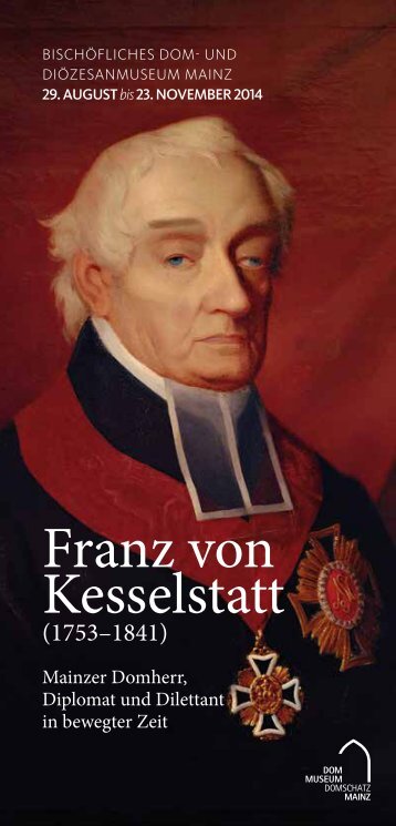 Franz von Kesselstatt - Bischöfliches Dom