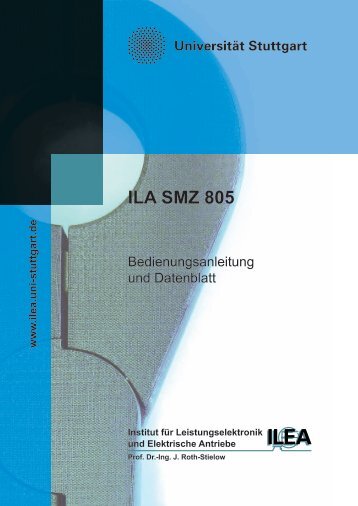ILA SMZ 805 - Institut für Leistungselektronik und Elektrische Antriebe