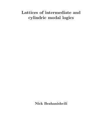 Lattices of intermediate and cylindric modal logics - The Institute for ...