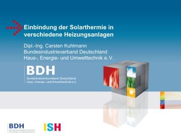 Einbindung der Solarthermie in verschiedene Heizungsanlagen - BDH