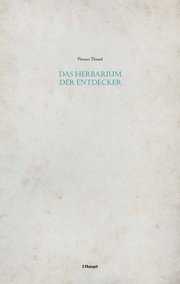 Das Herbarium der Entdecker - Haupt Verlag