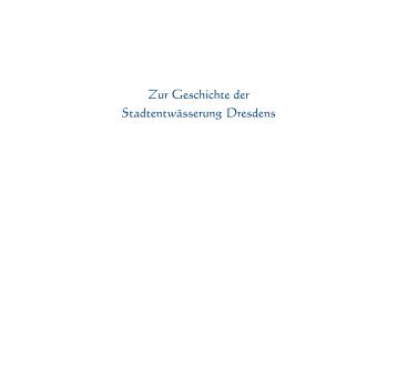 Zur Geschichte der Stadtentwässerung Dresdens