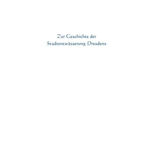 Zur Geschichte der Stadtentwässerung Dresdens