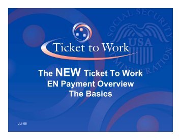 The NEW Ticket To Work EN Payment Overview The Basics