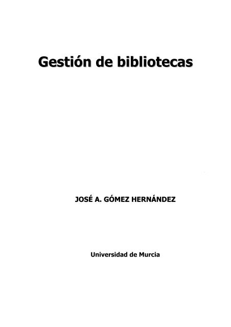 Gestion_Bibliotecas_Murcia.pdf 3211KB Dec 11 2011 03 ... - Imaginar