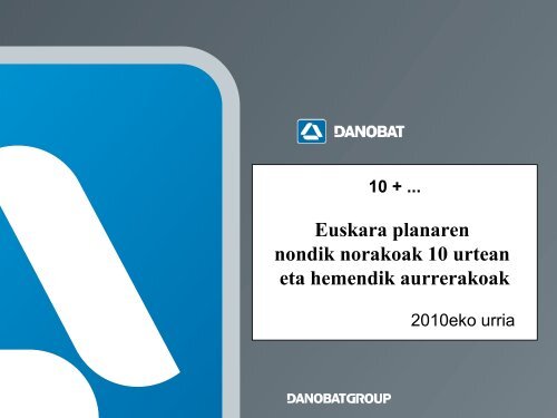 Danobat 10 urte euskararekin. - IMH