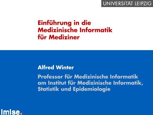 EinfÃ¼hrung in die Medizinische Informatik fÃ¼r Mediziner - Institut fÃ¼r ...