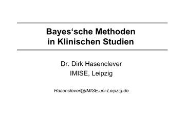 Bayes'sche Methoden in Klinischen Studien - UniversitÃ¤t Leipzig
