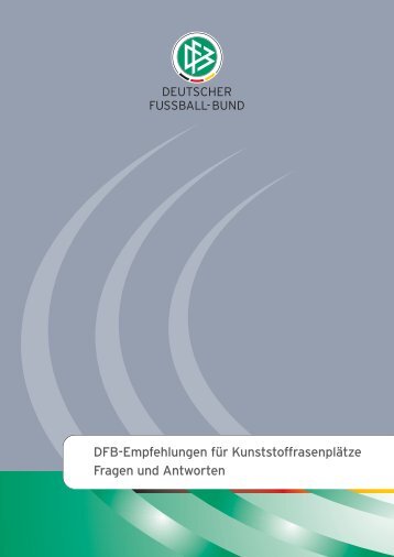 DFB-Empfehlungen fÃ¼r KunststoffrasenplÃ¤tze Fragen und Antworten