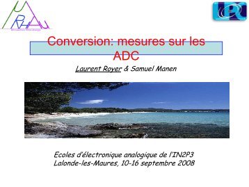 Conversion: mesures avec les ADCs - IN2P3