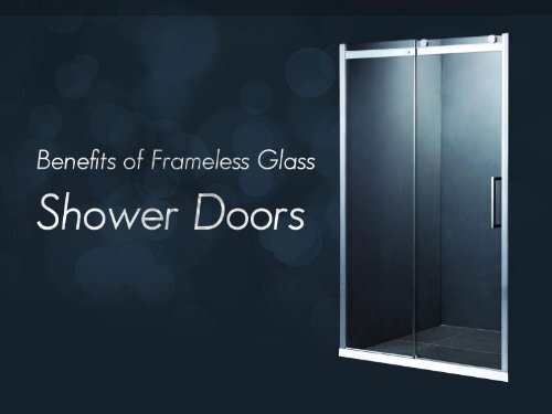 Benefits of Frameless Glass Shower Doors