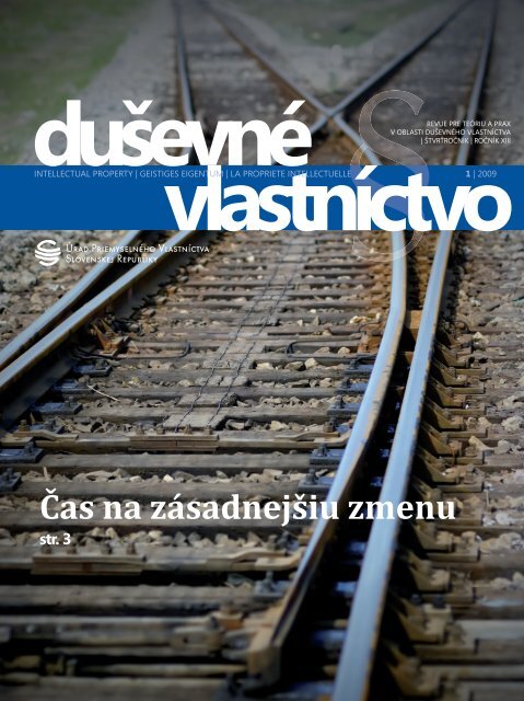 DuÅ¡evnÃ© vlastnÃ­ctvo 1/2009 - Ãrad priemyselnÃ©ho vlastnÃ­ctva SR