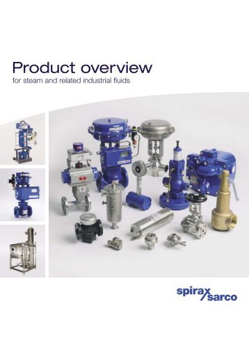 Product overview for steam and related industrial fluids - Spirax Sarco